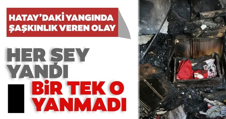 Tüm ev yandı bir tek o zarar görmedi Konduğu çekmece kül olurken Türk bayrağı zarar görmedi
