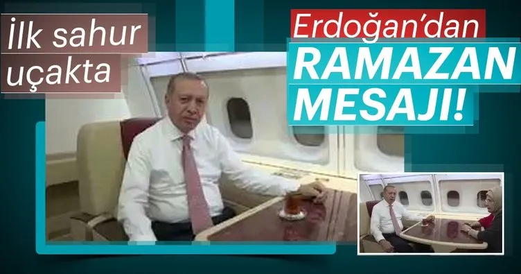 Erdoğan’dan yurda dönüş yolunda Ramazan mesajı