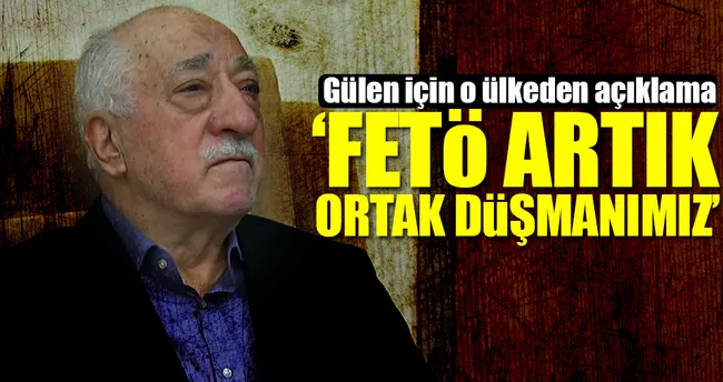FETÖ Rusya için de artık ‘ortak düşman...’