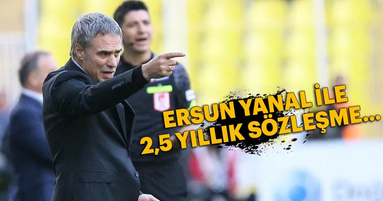 Ersun Yanal ile 2,5 yıllık sözleşme...