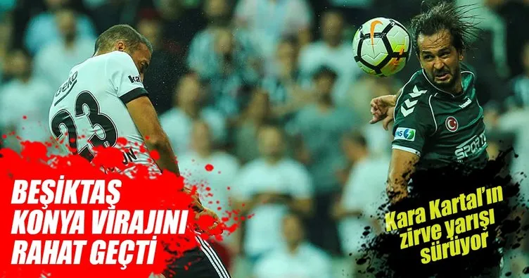 Beşiktaş Konyaspor virajını rahat geçti