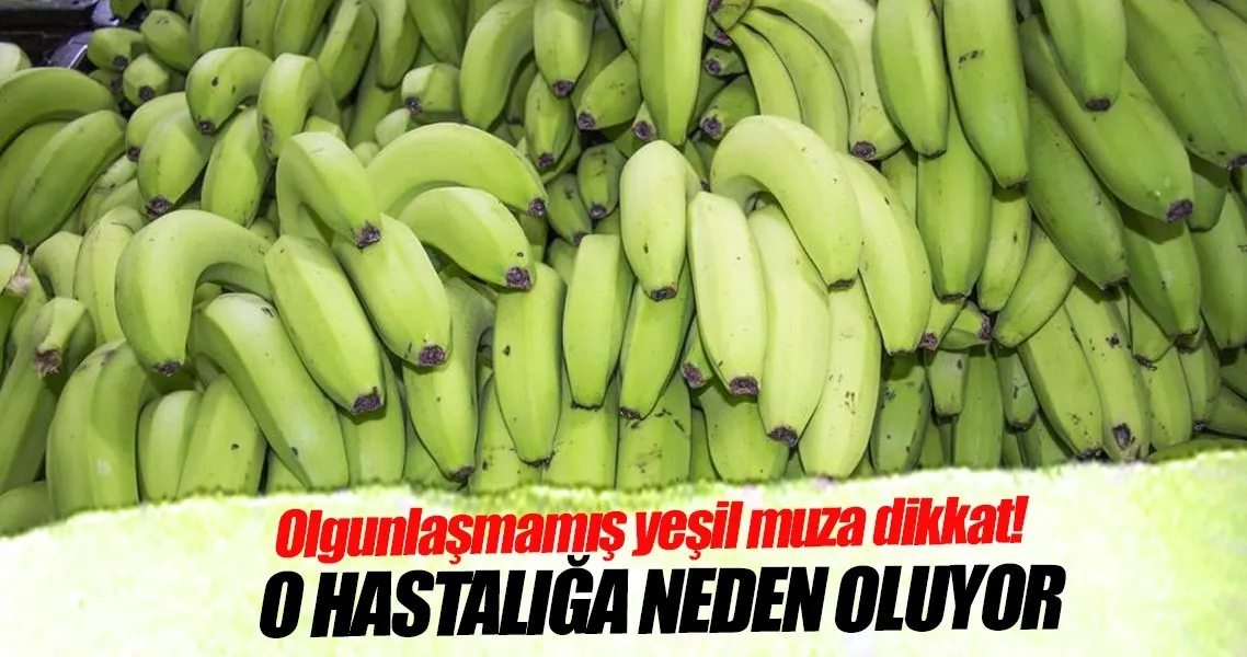 Olgunlasmamis Yesil Muz Kabizlik Nedeni Halit Yerebakan