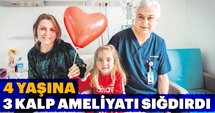 4 yaşına 3 kalp ameliyatı sığdırdı