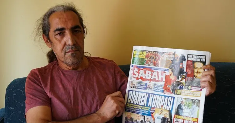 Son dakika haberleri | Böbrek kumpası mağduru SABAH’a konuştu: ’Hayatımızla oynandı’
