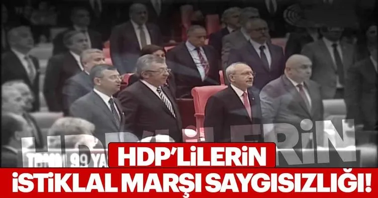 HDP’den ’İstiklal Marşı’ saygısızlığı