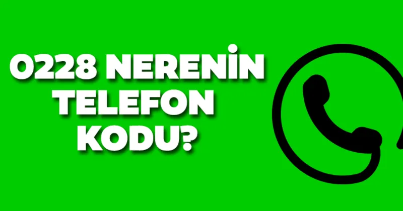 0228 Alan Kodu Nerenin 0228 Telefon Numarasi Nereye Ait Medya Haberleri