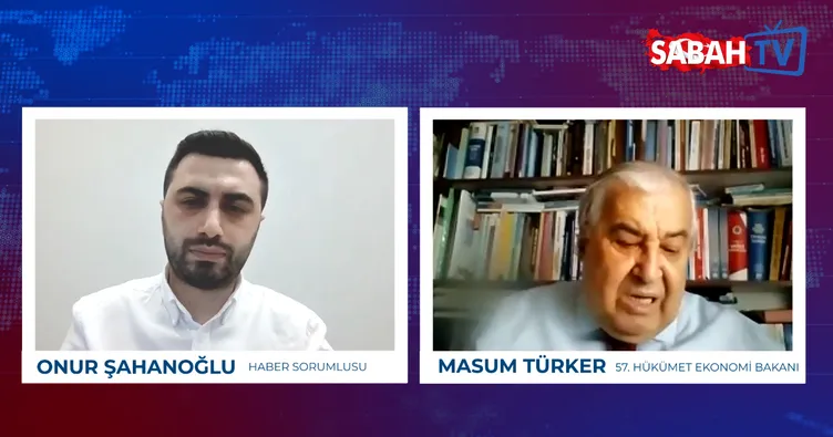 57. Hükümetin Ekonomi Bakanı Masum Türker SABAH TV’ye konuştu: Kayıp rezerv yok, Berat Bey doğru olanı yaptı