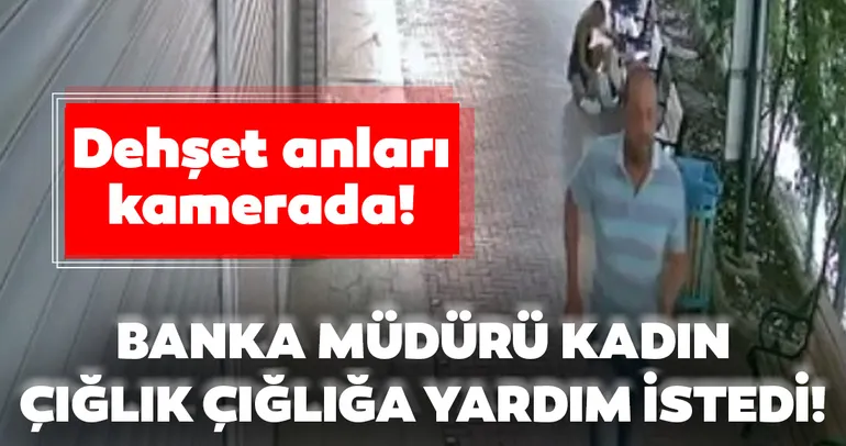 Bankacı kadına sokak ortasında saldırı!