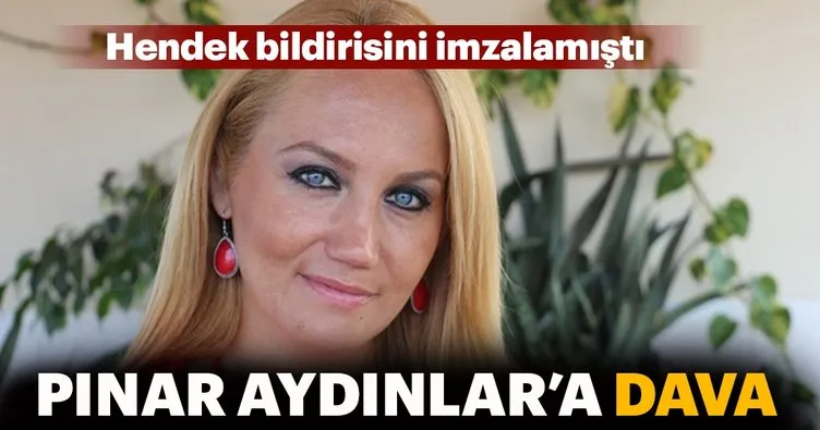 Pınar Aydınlar'a örgüt propagandasından dava