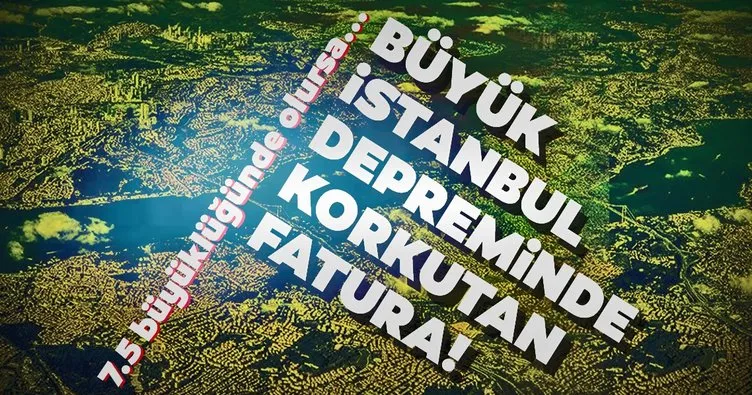Son dakika: Büyük İstanbul Depremi için korkutan fatura! 7.5 büyüklüğünde olursa...