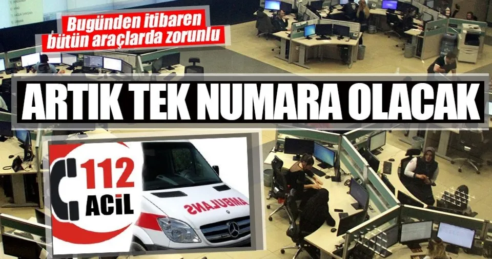 112 acil cagrilarda tek numara olacak