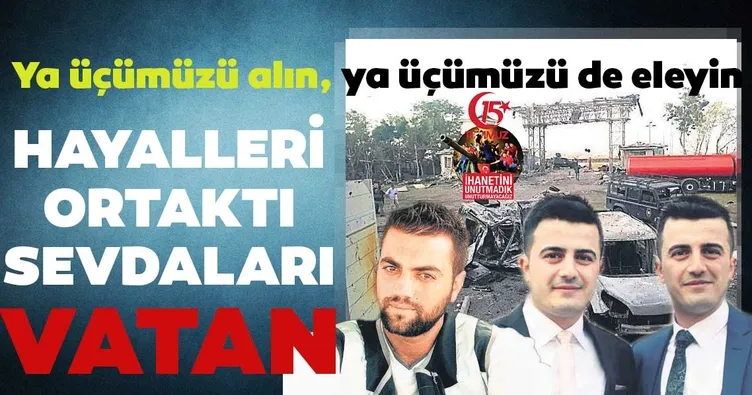 Hayalleri ortaktı sevdaları vatandı