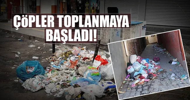 Çöpler toplanmaya başladı!