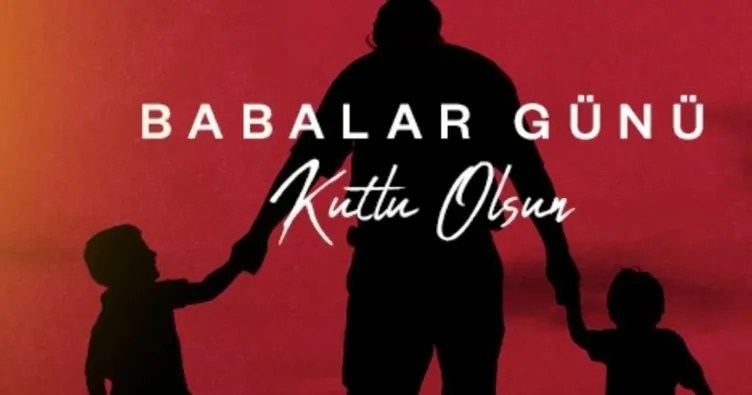 YENİ BABALAR GÜNÜ MESAJLARI ANLAMLI 2025 | Farklı, duygusal, özel, resimli ve eğlenceli Babalar günü mesajları ve sözleri