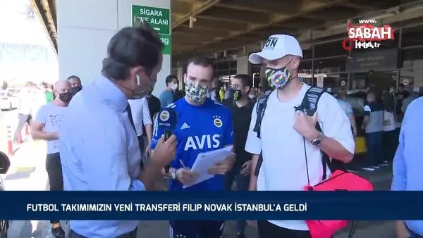 Fenerbahçe'nin flaş yeni transferi Filip Novak, İstanbul’da | Video