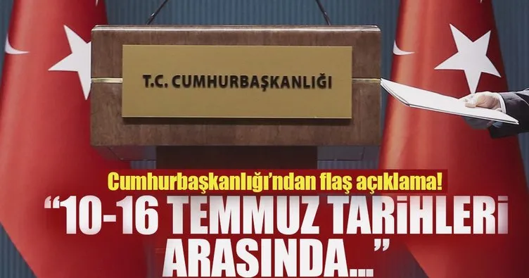 Cumhurbaşkanlığı’ndan önemli açıklamalar