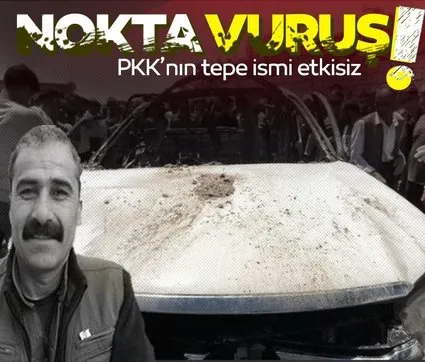 Nokta vuruş! PKK’nın tepe ismine operasyon