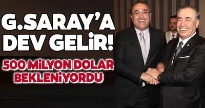Galatasaray’a dev gelir! 500 milyon Dolar bekleniyordu