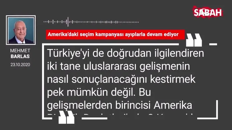 Mehmet Barlas 'Amerika’daki seçim kampanyası ayıplarla devam ediyor'