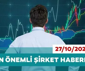 Borsa İstanbul’da günün öne çıkan şirket haberleri ve tavsiyeleri 27/10/2020