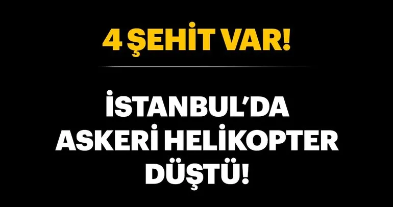 Son dakika haber: İstanbul Sancaktepe’de askeri helikopter düştü: 4 şehit