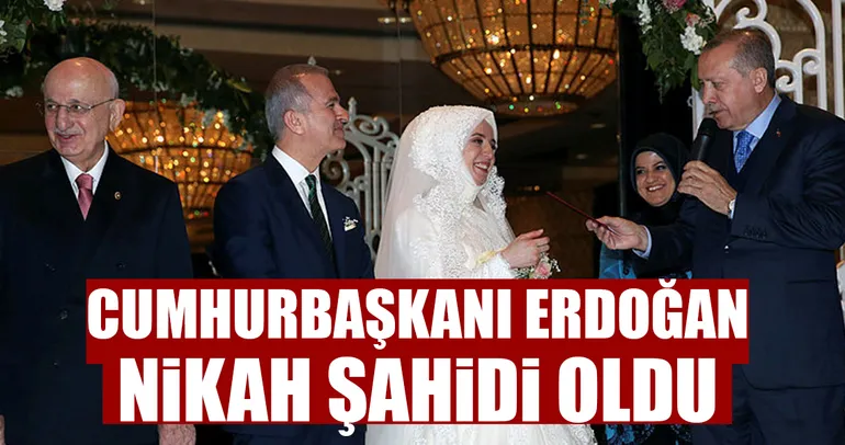 Cumhurbaşkanı Erdoğan nikah şahidi oldu