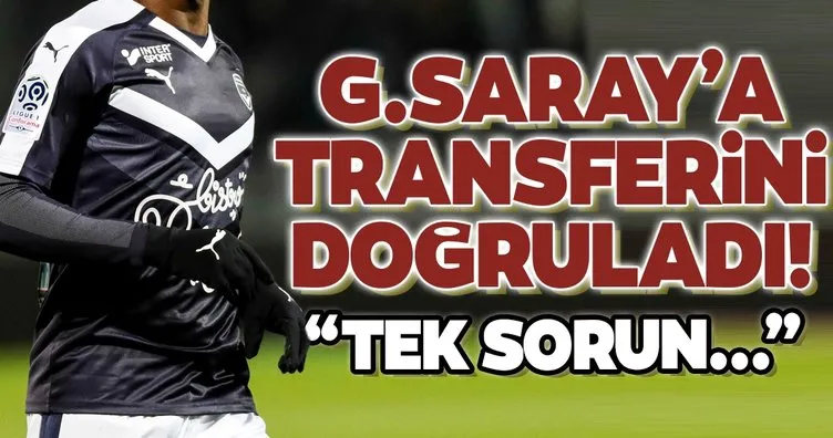 Galatasaray’a transferini doğruladı! Tek sorun...