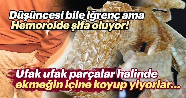 Hemoroide şifa oluyor! Ufak ufak parçalar halinde ekmeğin içine koyup yiyorlar...