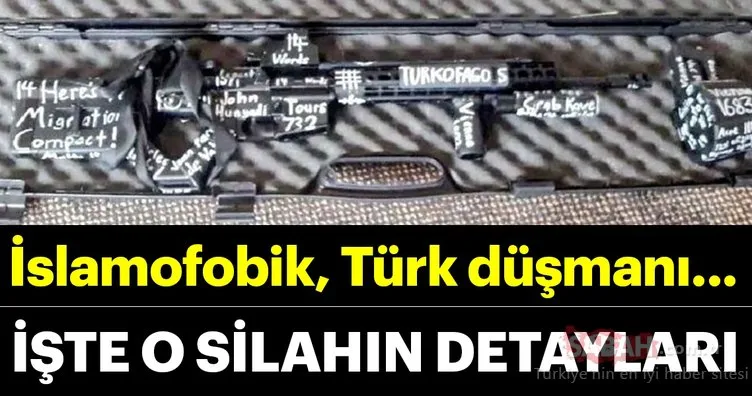 Yeni Zelanda canisinin silahının üzerindeki detaylar belli oldu! Türk düşmanı, islamofobik...
