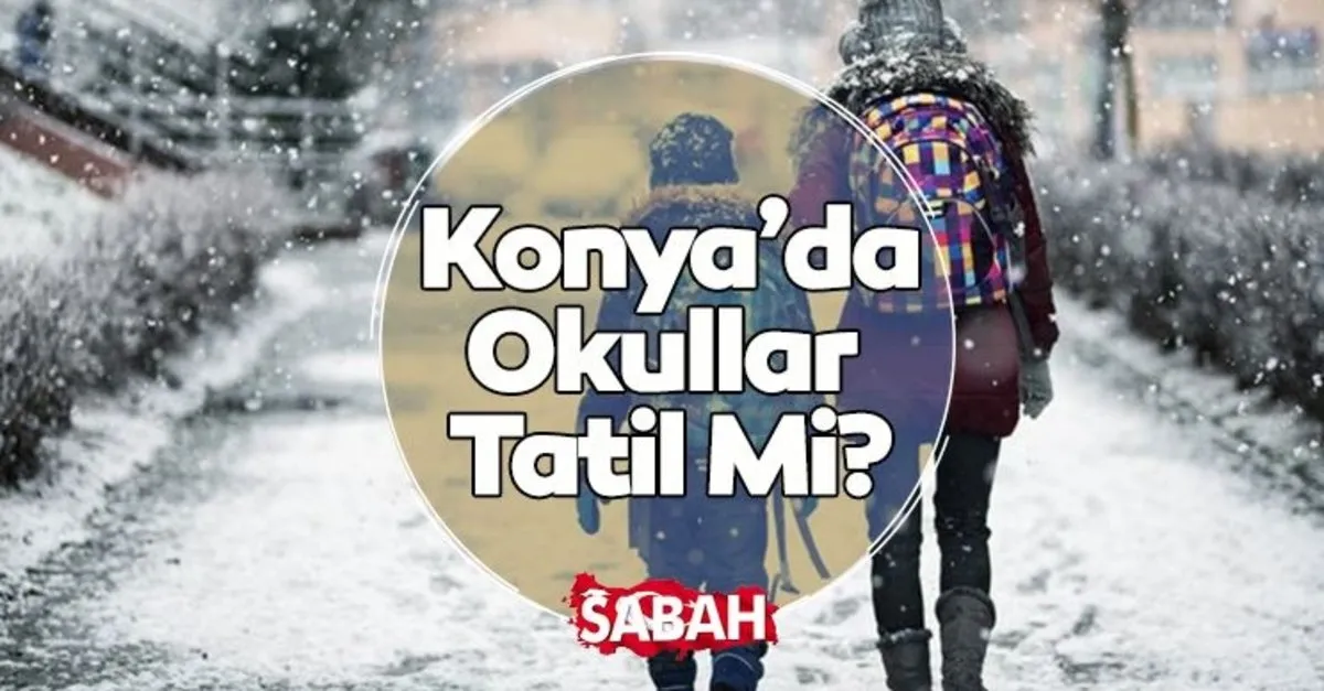 Konya'da okullar tatil mi? 21 Aralık Salı Konya'da okul var mı?