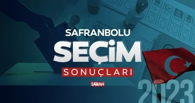 Safranbolu seçim sonuçları! 14 Mayıs 2023 Karabük Safranbolu seçim sonucu ile adayların oy oranları