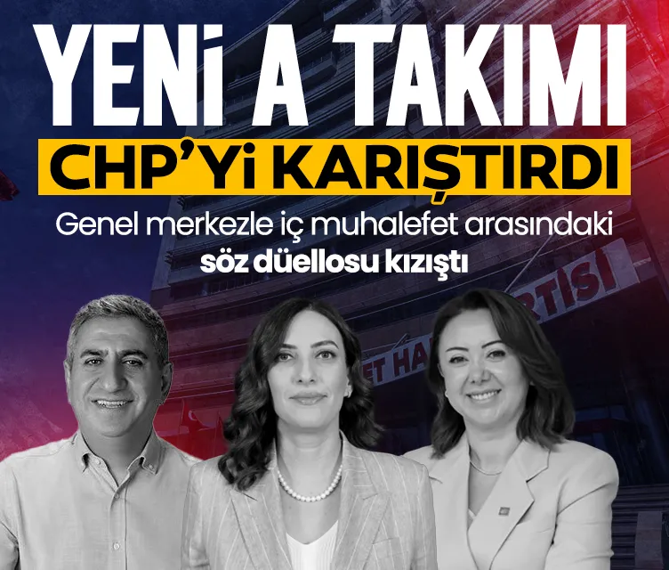 Yeni A takımı CHP’yi karıştırdı