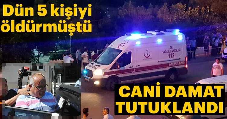 Son dakika: Dehşet saçmıştı! O damat tutuklandı