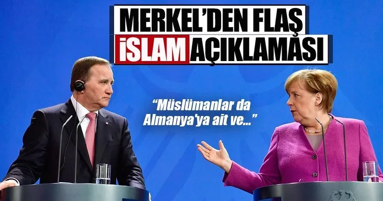 Almanya Başbakanı Merkel’den flaş İslam açıklaması