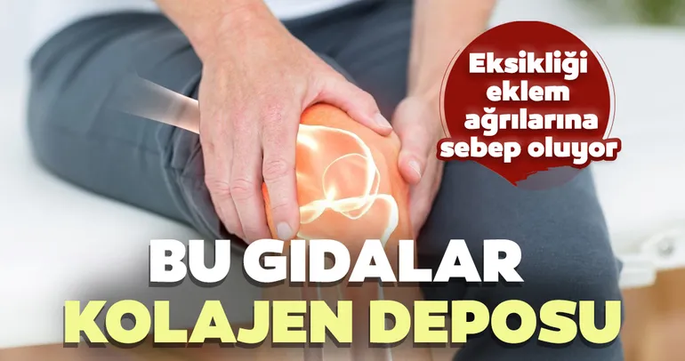 Eksikliği eklem ağrılarına sebep oluyor! İşte kolajen deposu gıdalar...