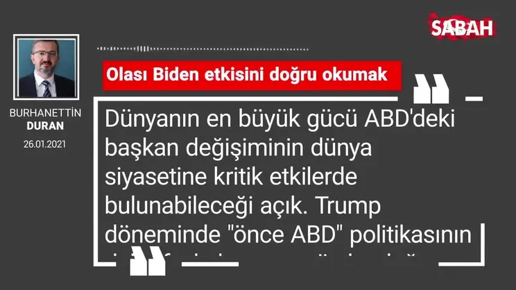 Burhanettin Duran | Olası Biden etkisini doğru okumak