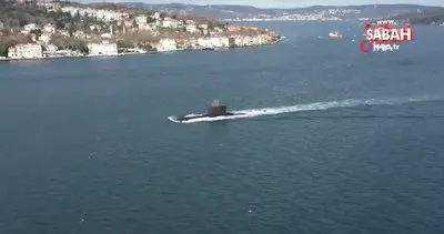 Türk denizaltısı İstanbul Boğazı’ndan böyle geçti | Video