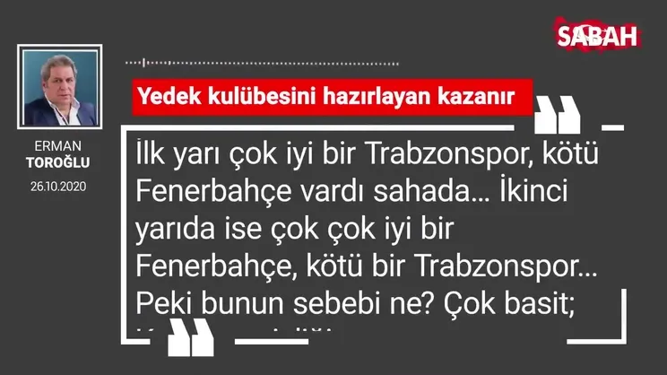 Erman Toroğlu 'Yedek kulübesini hazırlayan kazanır'