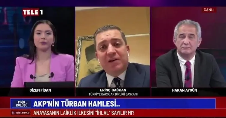 Tele1’de başörtüsüyle ilgili skandal sözler! Türkiye Barolar Birliği Başkanı Sağın canlı yayında kin kustu
