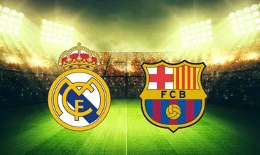 Real Madrid Barcelona maçı saat kaçta, hangi kanalda canlı yayınlanacak? Real Madrid Barcelona El Clasico maçı canlı yayın kanalı