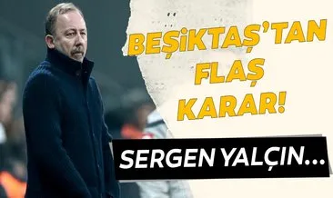 Beşiktaş’tan flaş hamle! Sergen Yalçın...