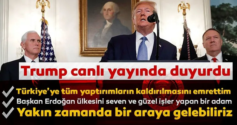 Son Dakika: Trump’tan flaş Türkiye açıklaması geldi! Türkiye’ye yönelik tüm yaptırımlar kaldırıldı!