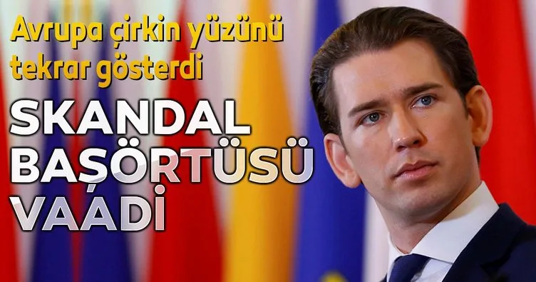 Avusturya’da eski başbakanı Kurz’dan skandal başörtüsü yasağı vaadi