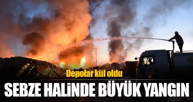 Mersin De Sebze Halinde Yangin En Son Haber