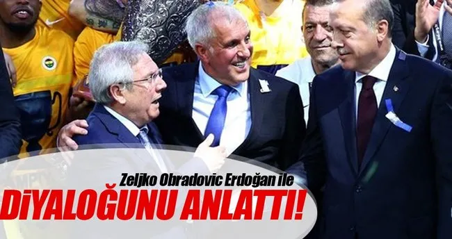 Obradovic’ten Erdoğan açıklaması