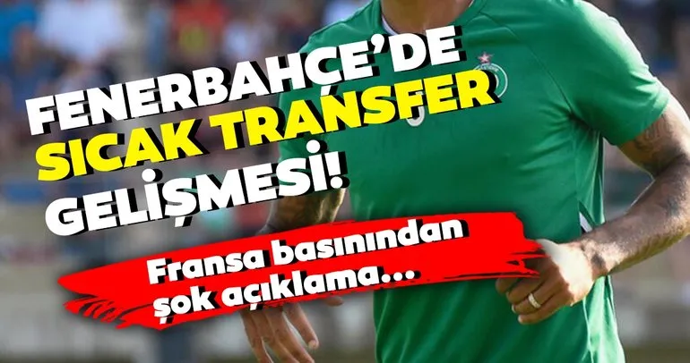 Son dakika: Fenerbahçe’de flaş transfer gelişmesi! Fransa basınından şok açıklama...