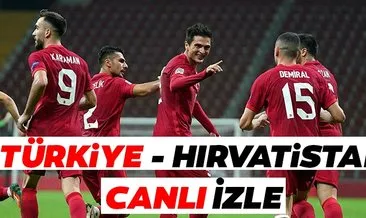 Türkiye Hırvatistan maçı CANLI İZLE! Türkiye - Hırvatistan milli maç canlı yayın BURADA...