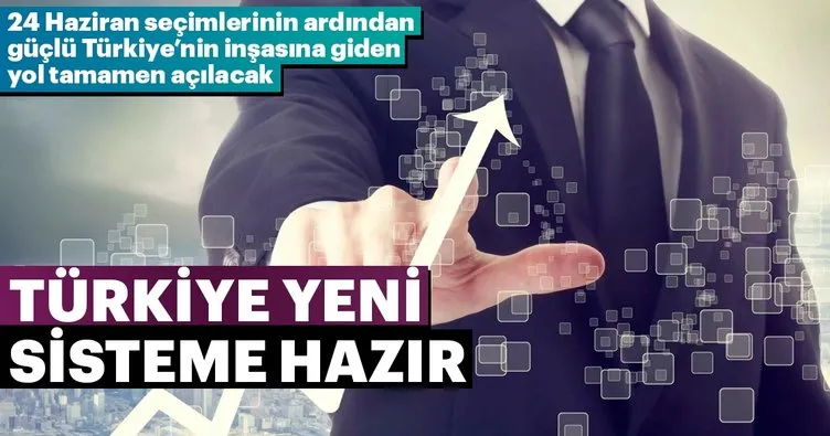 Türkiye yeni sisteme hazır