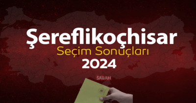 Ankara Şereflikoçhisar seçim sonuçları sayfası | Şereflikoçhisar 2024 yerel seçim canlı oy oranları