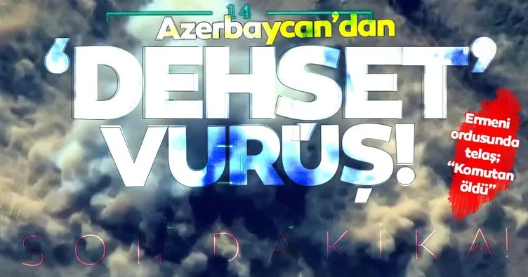 Azerbaycan Ermenistan geriliminde son dakika gelişmesi! Ermeni ordusunun kritik komutanı öldürüldü...